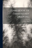 Handbook of Elementary Drawing