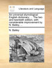 An universal etymological English dictionary; ... The two and twentieth edition, with considerable improvement by N. Bailey, ...