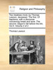 Two treatises more, by Thomas Lawson, deceased. The first, Of baptisms; with a discourse concerning bread and wine. The second, Dagon's fall before the Ark. Vol.II.  Volume 2 of 2