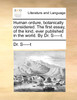 Human ordure, botanically considered. The first essay, of the kind, ever published in the world. By Dr. S-----t.