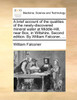 A brief account of the qualities of the newly-discovered mineral water at Middle-Hill, near Box, in Wiltshire. Second edition. By William Falconer, ...