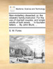 Man-midwifery dissected; or, the obstetric family-instructor. For the use of married couples, and single adults of both sexes. ... In fourteen letters. ... By John Blunt, ...