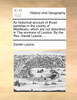 An historical account of those parishes in the county of Middlesex, which are not described in The environs of London. By the Rev. Daniel Lysons, ...