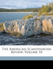 The American-Scandinavian Review, Volume 10