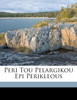 Peri Tou Pelargikou Epi Perikleous