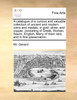 A catalogue of a curious and valuable collection of ancient and modern coins and medals, in gold, silver, and copper, consisting of Greek, Roman, Saxon, English,  Many of them rare, and in fine preservation