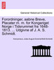 Forordninger, aabne Breve, Placater m. m. for Kongeriget Norge i Tidsrummet fra 1648-1813. ... Udgivne af J. A. S. Schmidt.