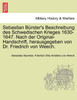 Sebastian Bürster's Beschreibung des Schwedischen Krieges 1630-1647. Nach der Original-Handschrift, herausgegeben von Dr. Friedrich von Weech.