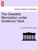 The Swedish Revolution under Gustavus Vasa.
