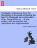 The history of England, from the Revolution to the death of George the Second. Designed as a continuation of Mr. Hume's History ... A new edition, with the author's last corrections and improvements.