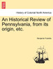 An Historical Review of Pennsylvania, from its origin, etc.