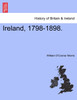Ireland, 1798-1898.