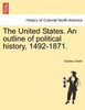 The United States. An outline of political history, 1492-1871.