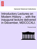 Introductory Lectures on Modern History ... with the inaugural lecture delivered in December, MDCCCXLI.