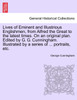 Lives of Eminent and Illustrious Englishmen, from Alfred the Great to the latest times. On an original plan. Edited by G. G. Cunningham. Illustrated by a series of ... portraits, etc.