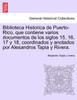 Biblioteca Historica de Puerto-Rico, que contiene varios documentos de los siglos 15, 16, 17 y 18, coordinados y anotados por Alesandros Tapia y Rivera.