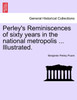 Perley's Reminiscences of sixty years in the national metropolis ... Illustrated.