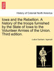 Iowa and the Rebellion. A history of the troops furnished by the State of Iowa to the Volunteer Armies of the Union. Third edition.