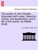The works of John Dryden ... Illustrated with notes, historical, critical, and explanatory, and a life of the author, by Walter Scott. Vol. V, Second Edition