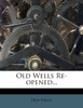 Old Wells Re-opened...