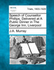 Speech of Counsellor Phillips, Delivered at A Public Dinner in The George Inn, Liverpool