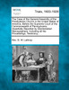 The Case of the General Assembly of the Presbyterian Church in the United States of America, Before the Supreme Court of the Commonwealth of Pennsylvania, Impartially Reported by Disinterested Stenographers; Including all the Proceedings, Testimony,