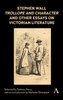 Stephen Wall, Trollope and Character (1988) and Other Essays on Victorian Literature