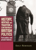 History, heritage and tradition in contemporary British politics