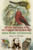 Henry Dresser and Victorian ornithology