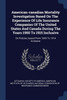 American-canadian Mortality Investigation Based On The Experience Of Life Insurance Companies Of The United States And Canada During The Years 1900 To 1915 Inclusive