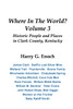 Where In The World? Volume 3, Historic People and Places in Clark County, Kentucky