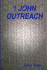 1 JOHN OUTREACH