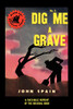 Dig Me a Grave