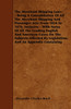 The Merchant Shipping Laws - Being A Consolidation Of All The Merchant Shipping And Passenger Acts From 1854 To 1876, Inclusive - With Notes Of All The Leading English And American Cases On The Subjects Affected By Legislation; And An Appendix Conta