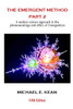 The Emergent Method Part 2