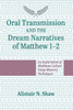 Oral Transmission and the Dream Narratives of Matthew 1-2