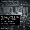 What was the Continental Congress? US History Textbook | Children's American History