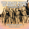 The Brave Women of World War II - Biography for Children | Children's Women Biographies