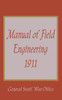 Manual of Field Engineering, 1911