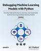 Debugging Machine Learning Models with Python