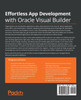 Effortless App Development with Oracle Visual Builder