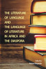 The Literature of Language and the Language of Literature in Africa and the Diaspora