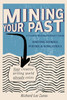 Mining Your Past