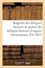 Rapports des délégués facteurs de pianos des délégués facteurs d'orgues-harmoniums