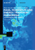 Mass, Momentum and Energy Transport Phenomena