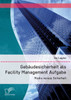 Gebäudesicherheit als Facility Management Aufgabe