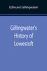 Gillingwater's History of Lowestoft