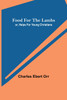 Food for the Lambs; or, Helps for Young Christians
