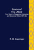 Cruise of the 'Alert';  Four Years in Patagonian, Polynesian, and Mascarene Waters (1878-82)