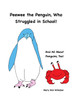 Peewee the Penguin, Who Struggled in School